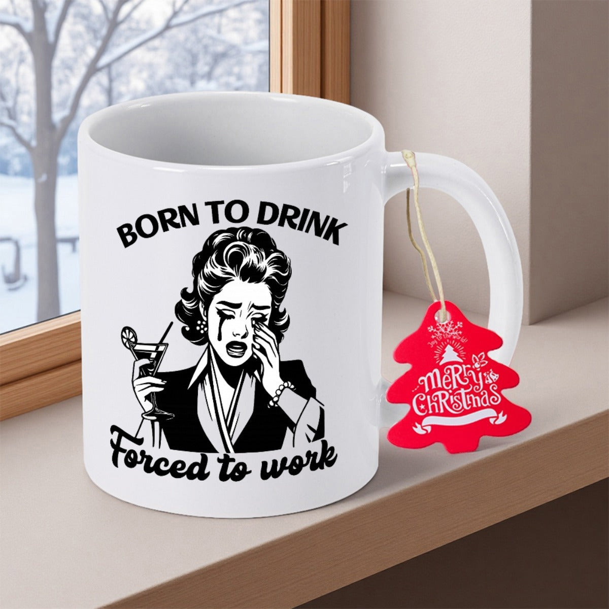 Tailorly White Ceramic 11 oz Mug - Born To Drink Forced To Work Merry Christmas Vintage Comic Style Crying Woman Holding A Martini Glass Woman