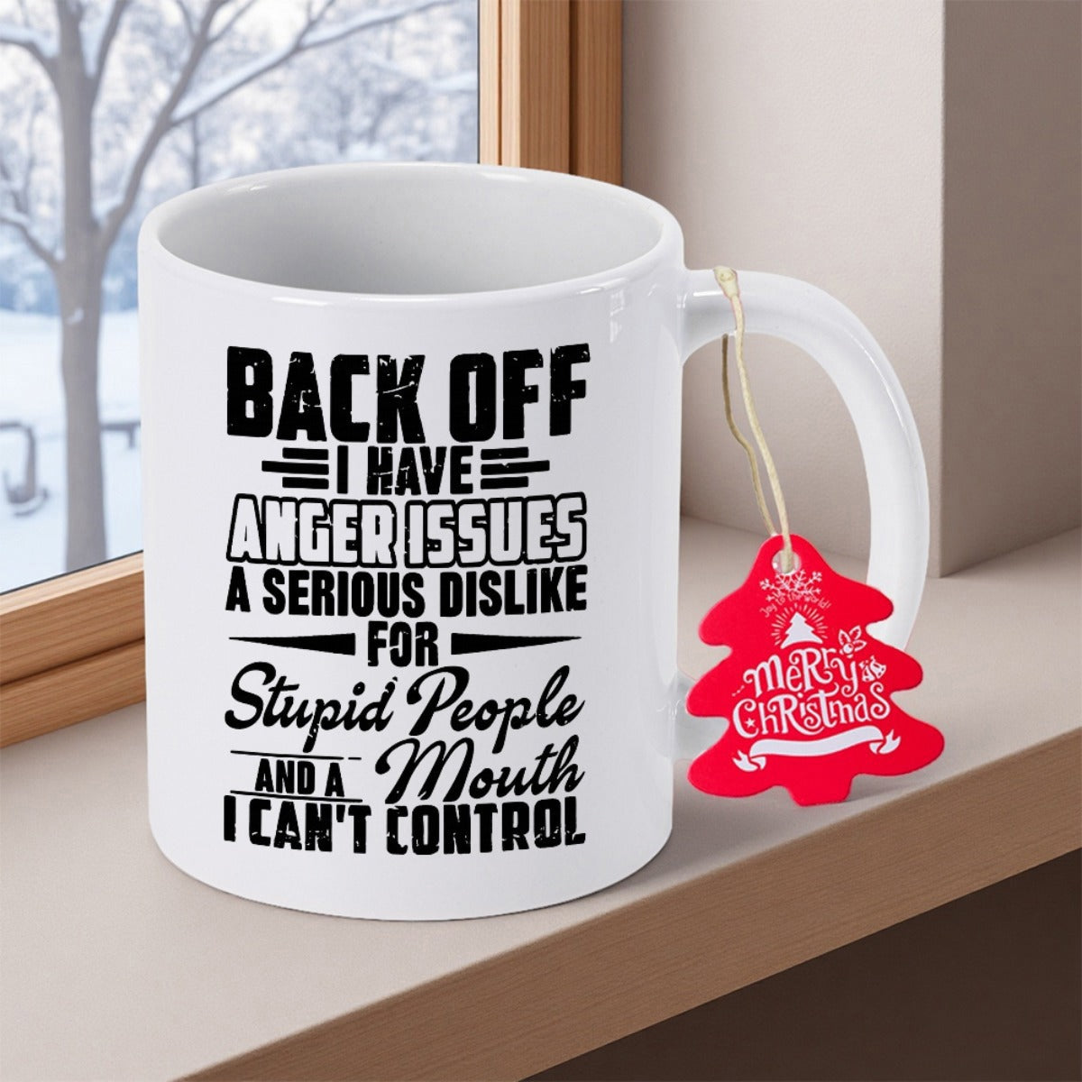 Tailorly White Ceramic 11 oz Mug - Back Off I Have Anger Issues A Serious Dislike For Stupid People And A Mouth I Cant Control Elegant White Ceramic Vessel Sitting