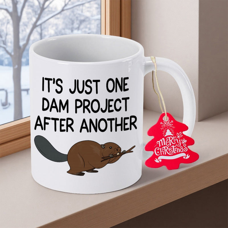 Tailorly White Ceramic 11 oz Mug - Its Just One Dam Project After Another Merry Christmas Cute Brown Cartoon Animal Holding A Small Wooden Branch Beaver