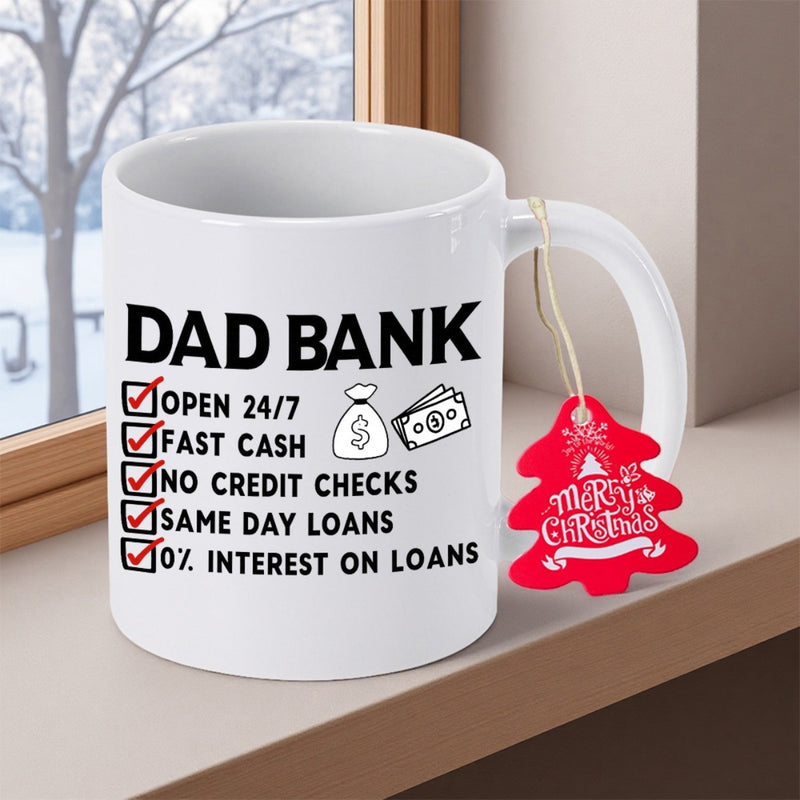 Tailorly White Ceramic 11 oz Mug - Dad Bank Open 24 7 Fast Cash No Credit Checks Same Day Loans 0 Percent Interest On Loans Minimalist Black Print Featuring A