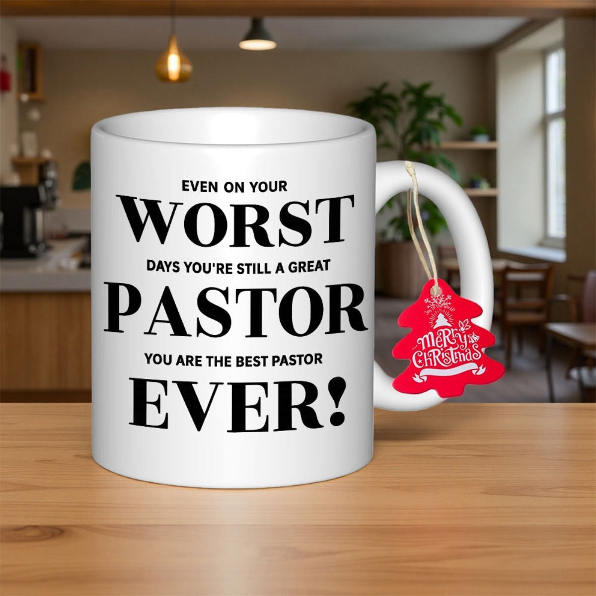 Tailorly White Ceramic 11 oz Mug - Even On Your Worst Days Youre Still A Great Pastor You Are The Best Pastor Ever Merry Christmas White Ceramic Vessel Resting On