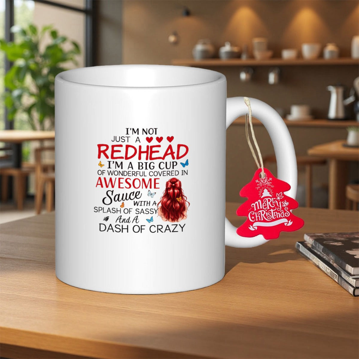 Tailorly White Ceramic 11 oz Mug - I Am Not Just A Redhead I Am A Big Cup Of Wonderful Covered In Awesome Sauce With A Splash Of Sassy And A Dash Of Crazy