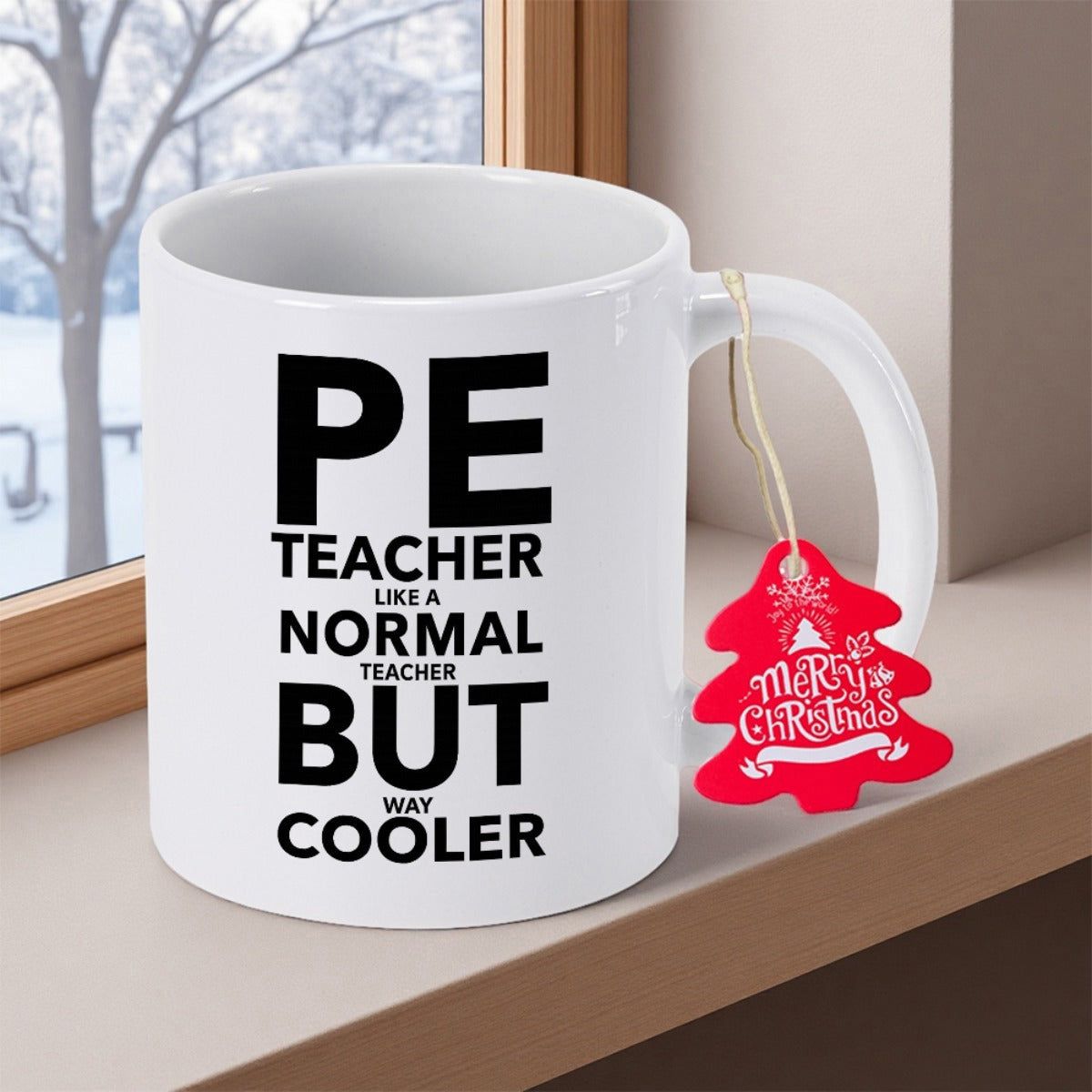 Tailorly White Ceramic 11 oz Mug - PE Teacher Like A Normal Teacher But Way Cooler Minimalist With Bold Black Typography And Festive Red Tag Mug