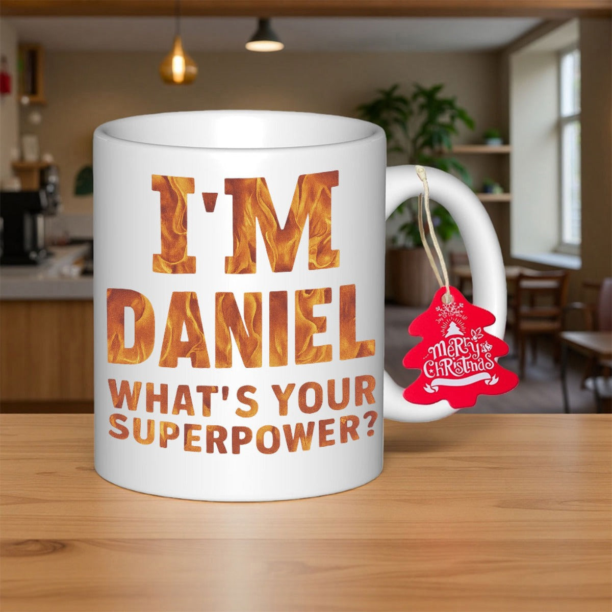 Tailorly White Ceramic 11 oz Mug - Im Daniel Whats Your Superpower With Flaming Fire Texture Letters Hanging Red Festive Tag Decorating Ceramic