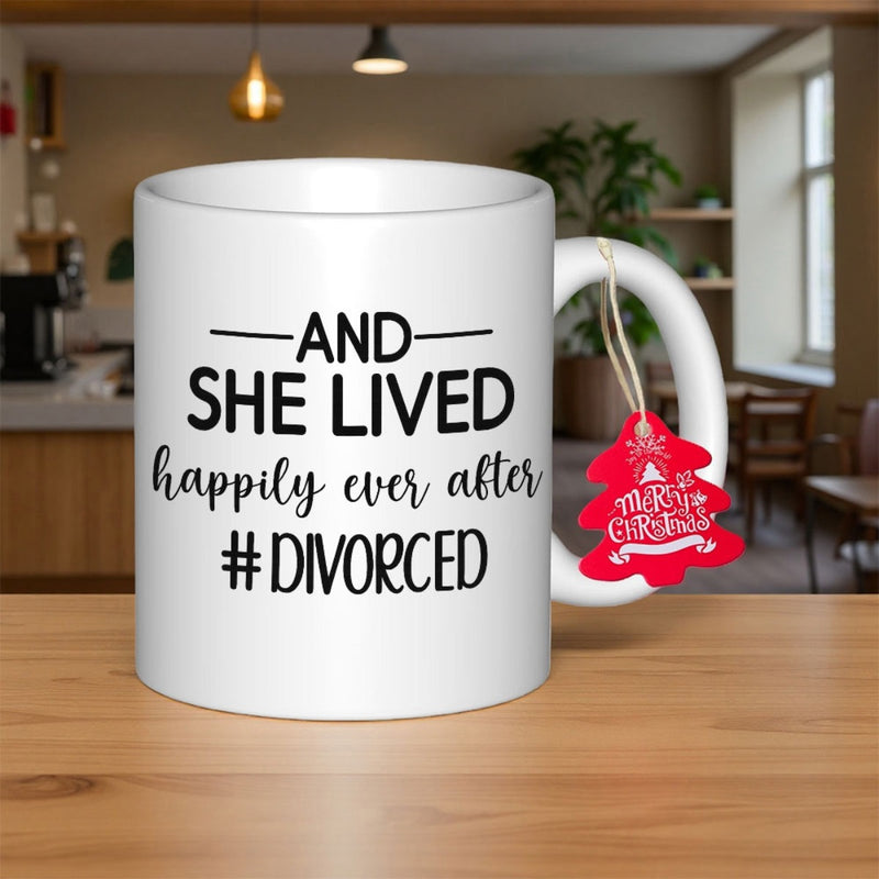 Tailorly White Ceramic 11 oz Mug - And She Lived Happily Ever After Divorced Minimalist Black Typography Set Against A Clean Mug