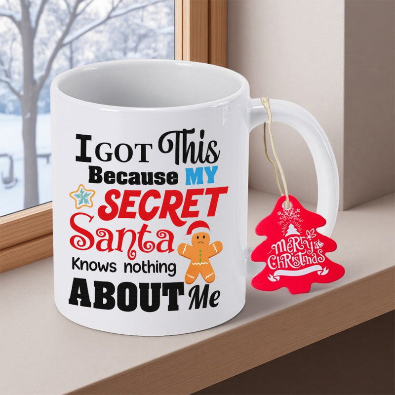 Tailorly White Ceramic 11 oz Mug - I Got This Because My Secret Santa Knows Nothing About Me Smiling Gingerbread Man With Santa Hat On Festive