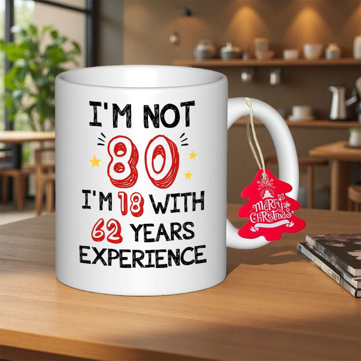 Tailorly White Ceramic 11 oz Mug - Im Not 80 Im 18 With 62 Years Experience Funny Birthday Quote With Stylized Red Numbers And Scattered Yellow Stars Mug