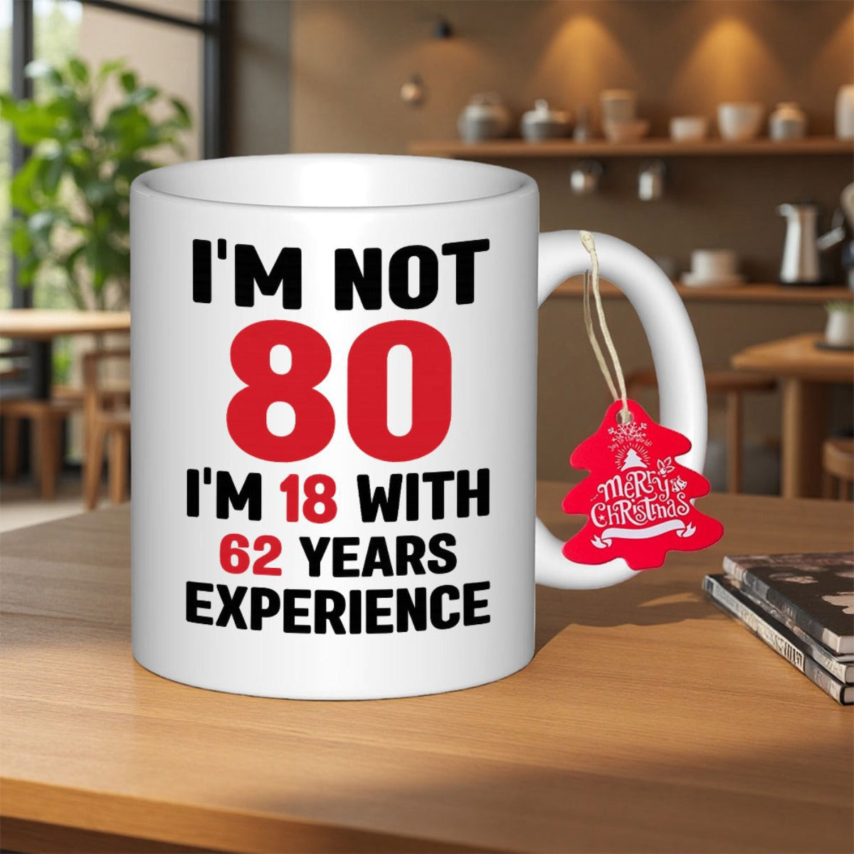 Tailorly White Ceramic 11 oz Mug - Im Not 80 Im 18 With 62 Years Experience Classic White Ceramic Vessel With Bold Funny Birthday Typography Slogan Mug