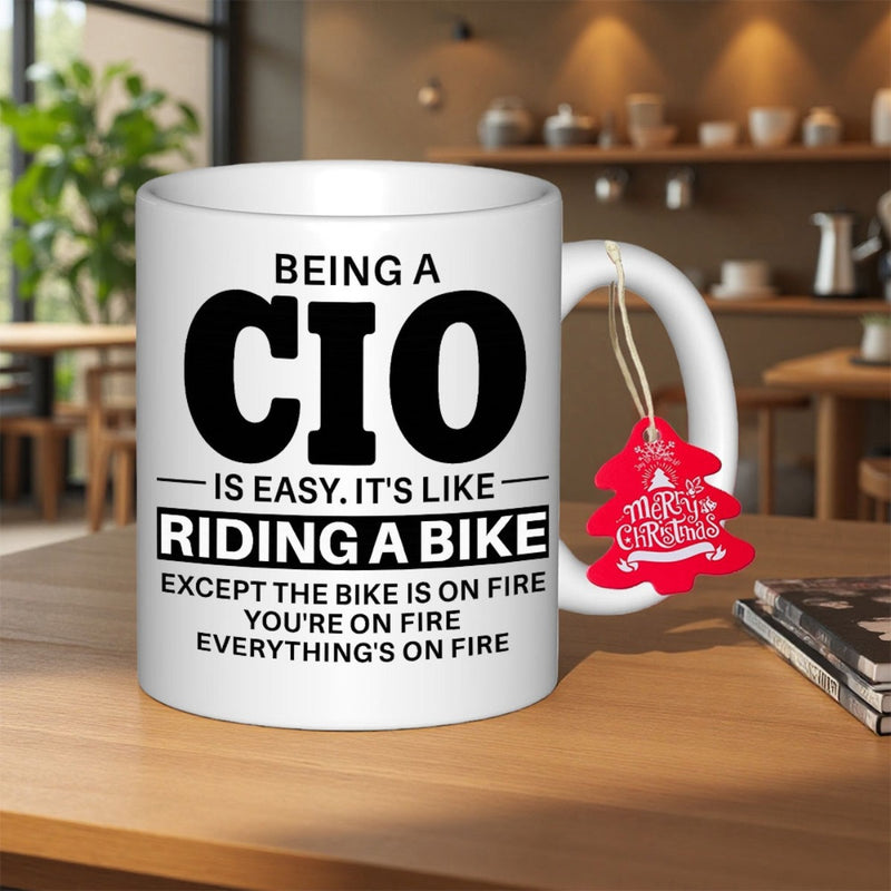Tailorly White Ceramic 11 oz Mug - Being A CIO Is Easy Riding A Bike Everything On Fire Bold Black Minimalist Typographic Text Styled On Polished