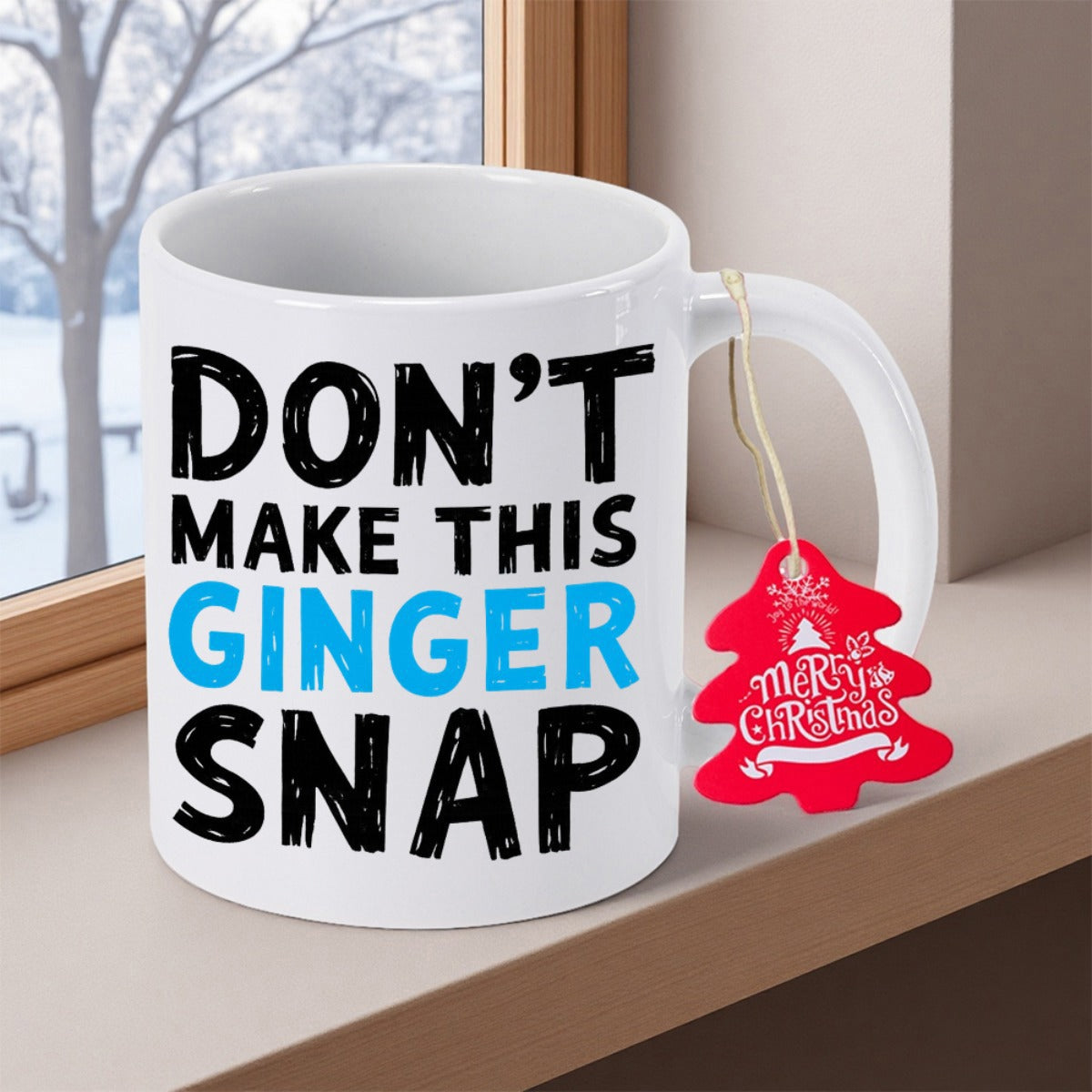 Tailorly White Ceramic 11 oz Mug - Dont Make This Ginger Snap Bold Distressed Typography On A Classic Ceramic Handle Vessel For Coffee Mug