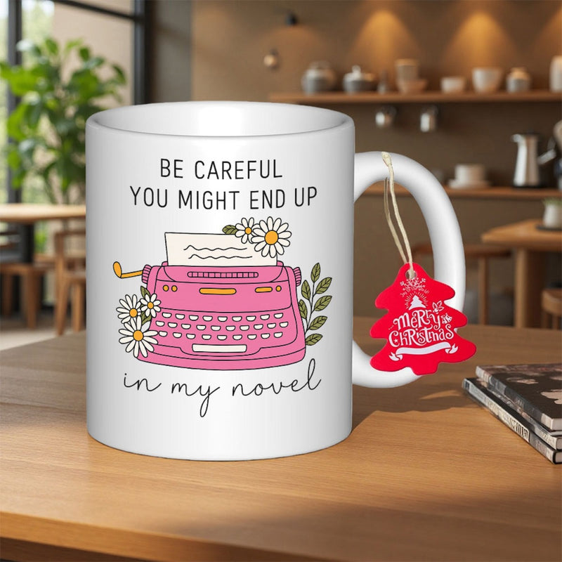 Tailorly White Ceramic 11 oz Mug - Be Careful You Might End Up In My Novel Vintage Pink Writing Machine With White Daisy Flowers And Leaves Typewriter