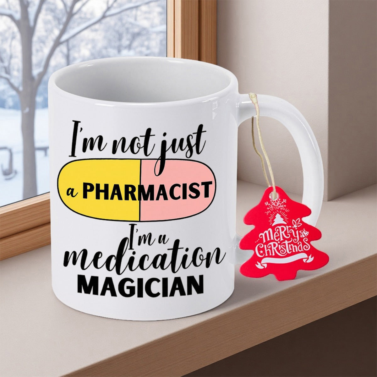 Tailorly White Ceramic 11 oz Mug - Im Not Just A Pharmacist Im A Medication Magician Colorful Medical Capsule Divided Into Two Distinct Sections Mug