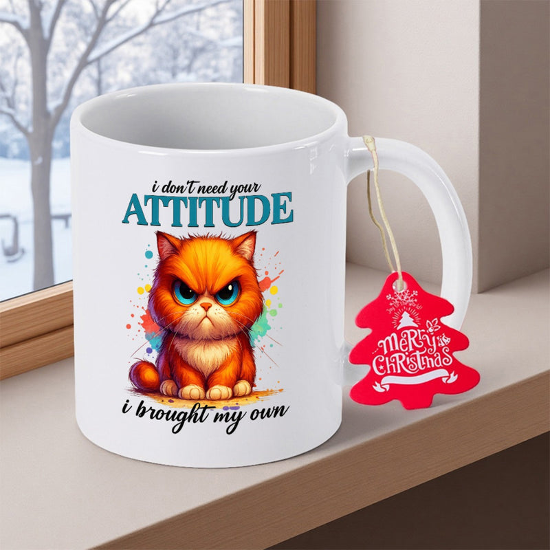 Tailorly White Ceramic 11 oz Mug - I Don't Need Your Attitude I Brought My Own Grumpy Orange Feline With Fierce Gaze And Colorful Artistic Paint Splatter Cat