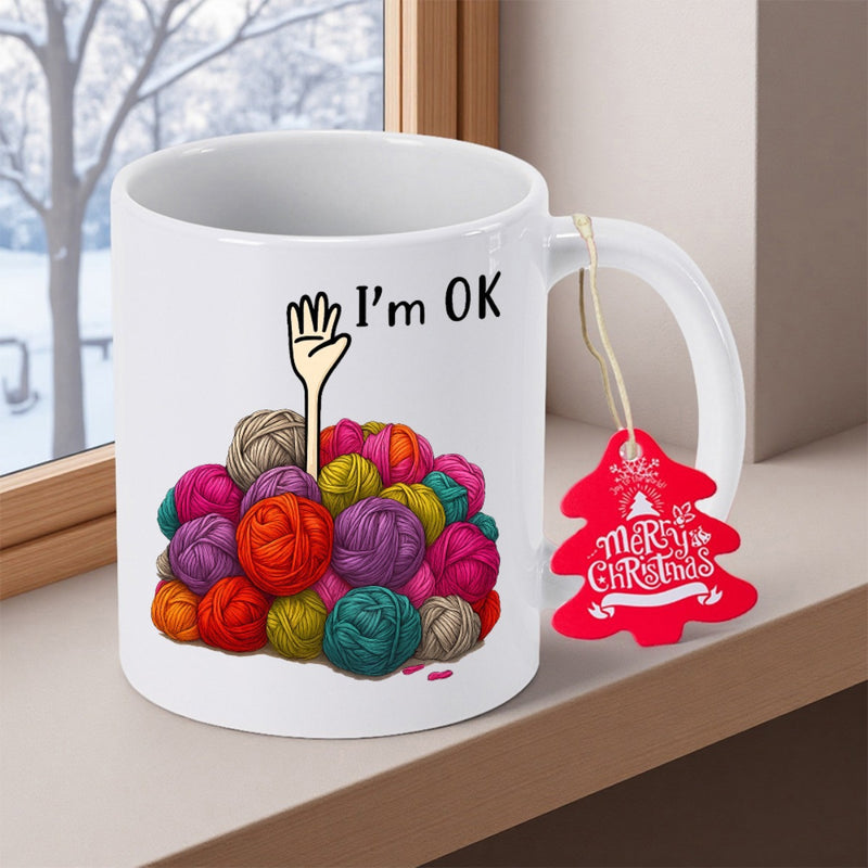 Tailorly White Ceramic 11 oz Mug - I m OK Vibrant Skeins Of Soft Colorful Wool Arranged In A Circular Pile Hand