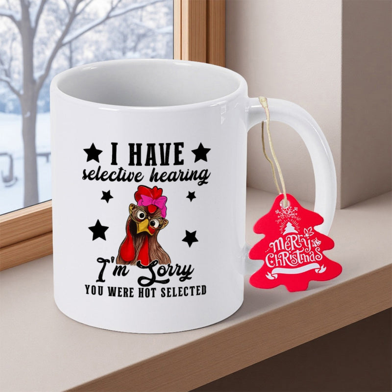 Tailorly White Ceramic 11 oz Mug - I Have Selective Hearing Im Sorry You Were Not Selected Funny Looking Chicken Wearing Pink Bow Among Black Twinkling Stars