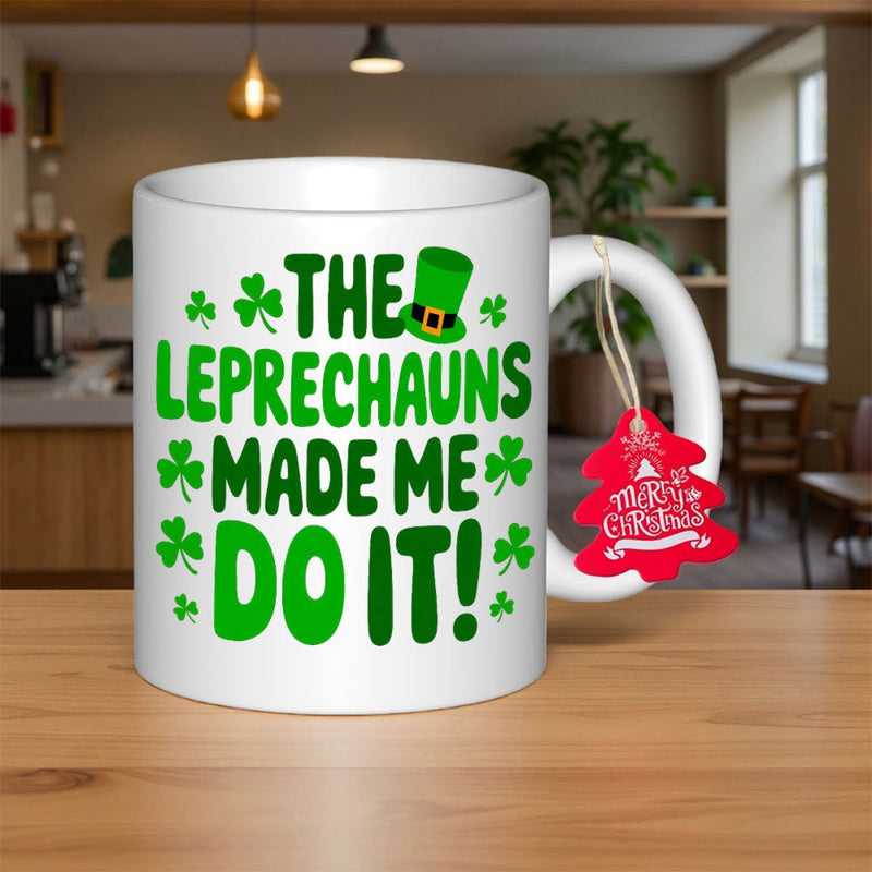Tailorly White Ceramic 11 oz Mug - The Leprechauns Made Me Do It Festive Green Shamrocks Surrounded By Bold Playful Holiday Typography Mug