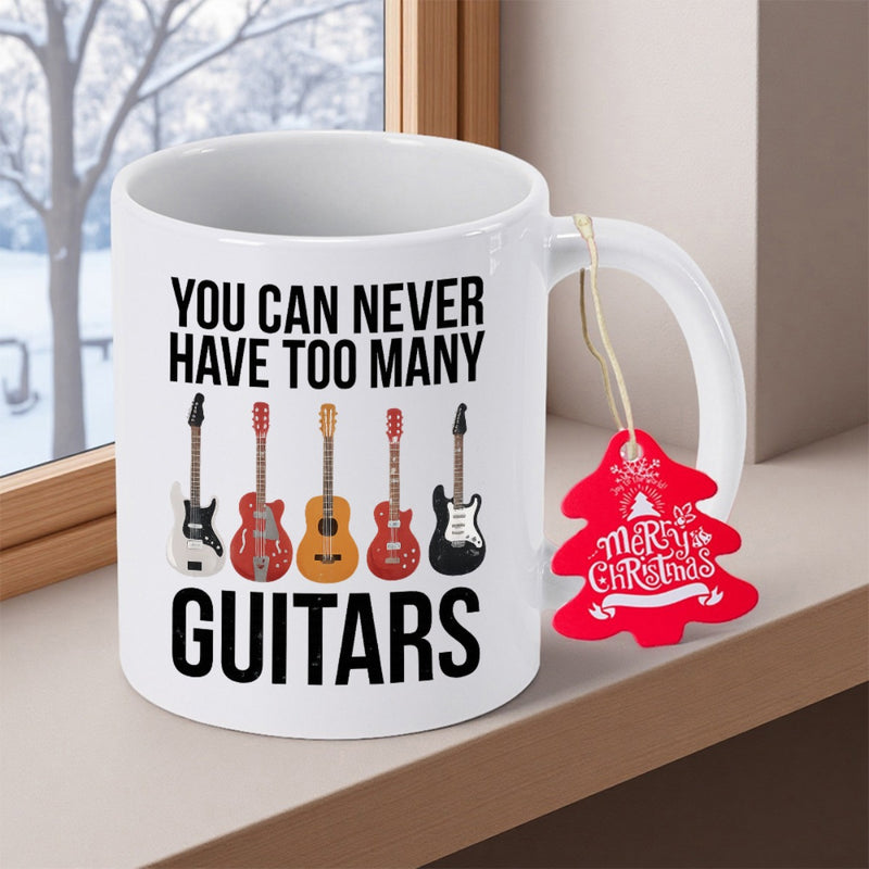 Tailorly White Ceramic 11 oz Mug - You Can Never Have Too Many Guitars Five Different Styles Of Electric And Acoustic String Instruments In A Row Guitar