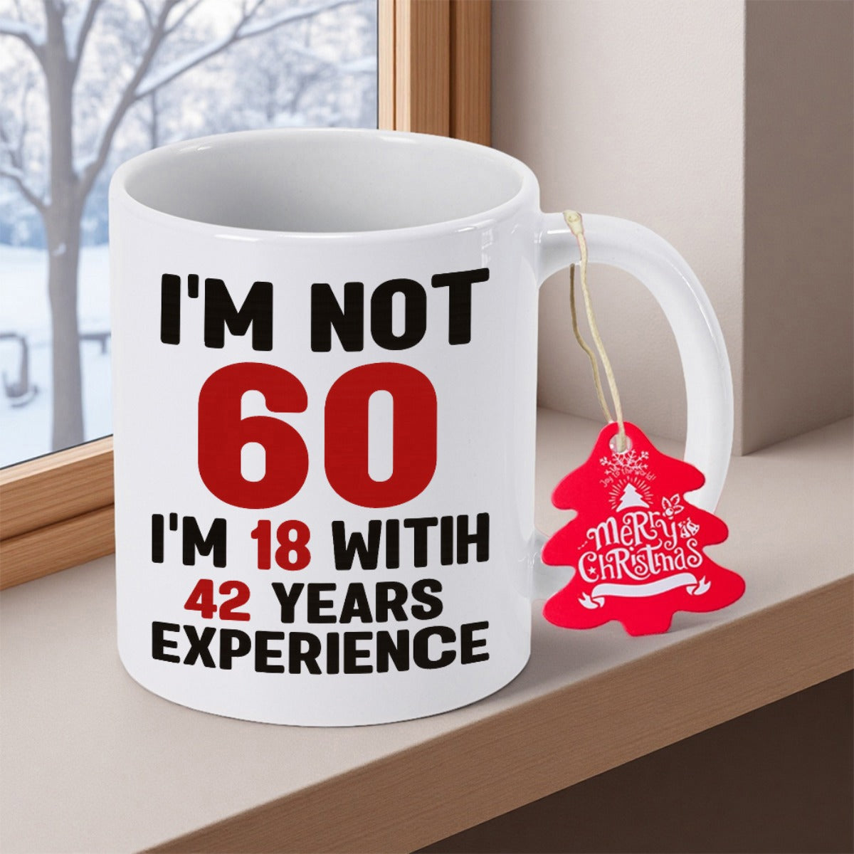 Tailorly White Ceramic 11 oz Mug - Im Not 60 Im 18 With 42 Years Experience Bold Minimalist Typography Design Featuring Contrast Black And Deep Red Mug