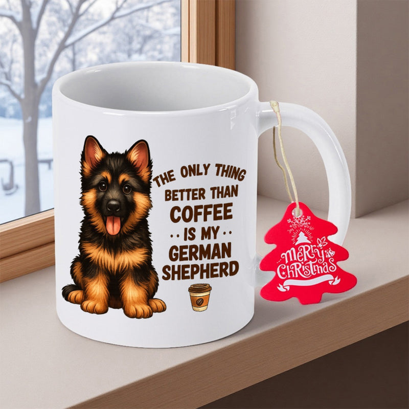 Tailorly White Ceramic 11 oz Mug - The Only Thing Better Than Coffee Is My German Shepherd Adorable Sitting Puppy With Loyal Expression Beside Small Cup German