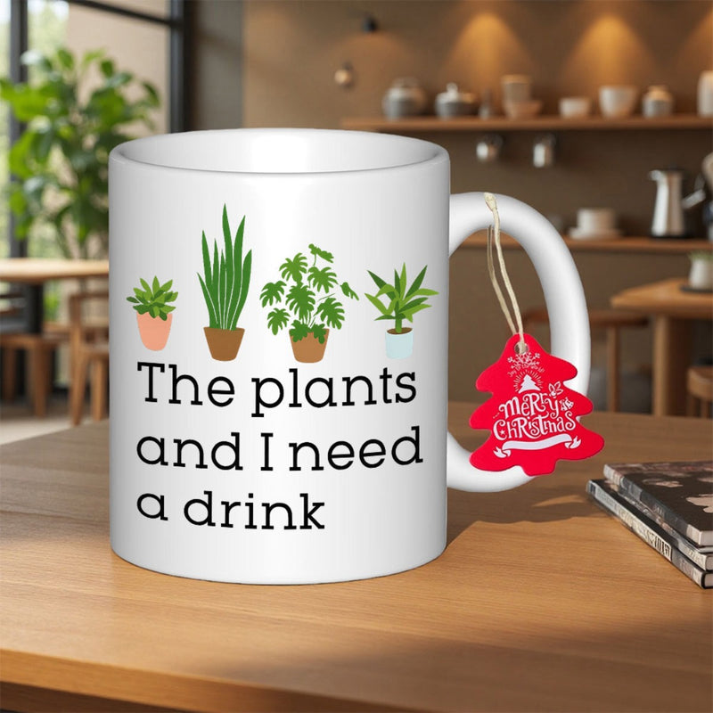 Tailorly White Ceramic 11 oz Mug - The Plants And I Need A Drink Various Green Houseplants Growing In Small Pots Arranged In A Straight Row Plant