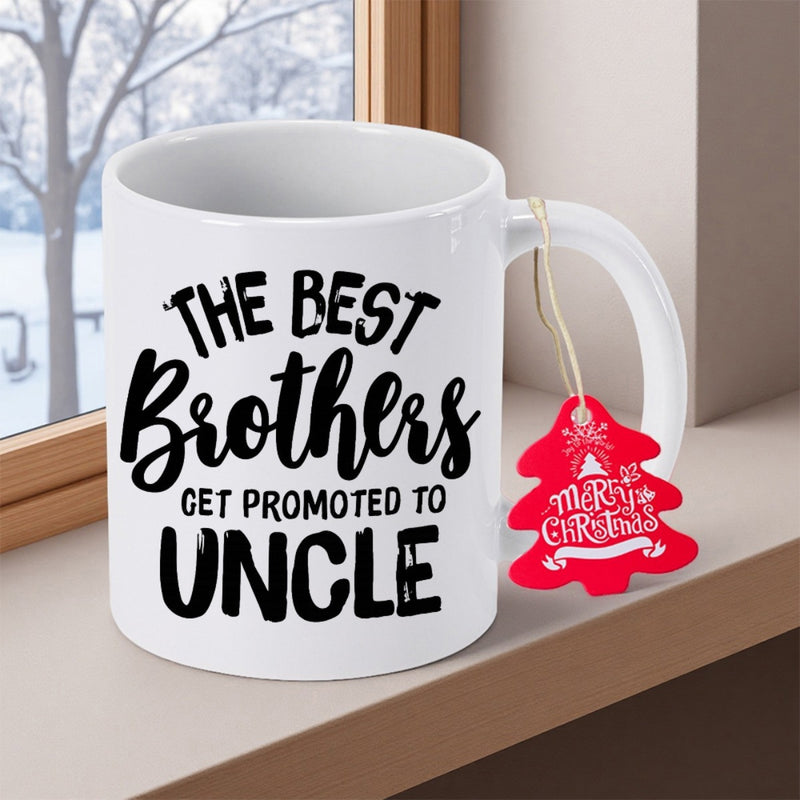 Tailorly White Ceramic 11 oz Mug - The Best Brothers Get Promoted To Uncle Minimalist White Ceramic Vessel With Contrasting Black Hand Written Font Mug