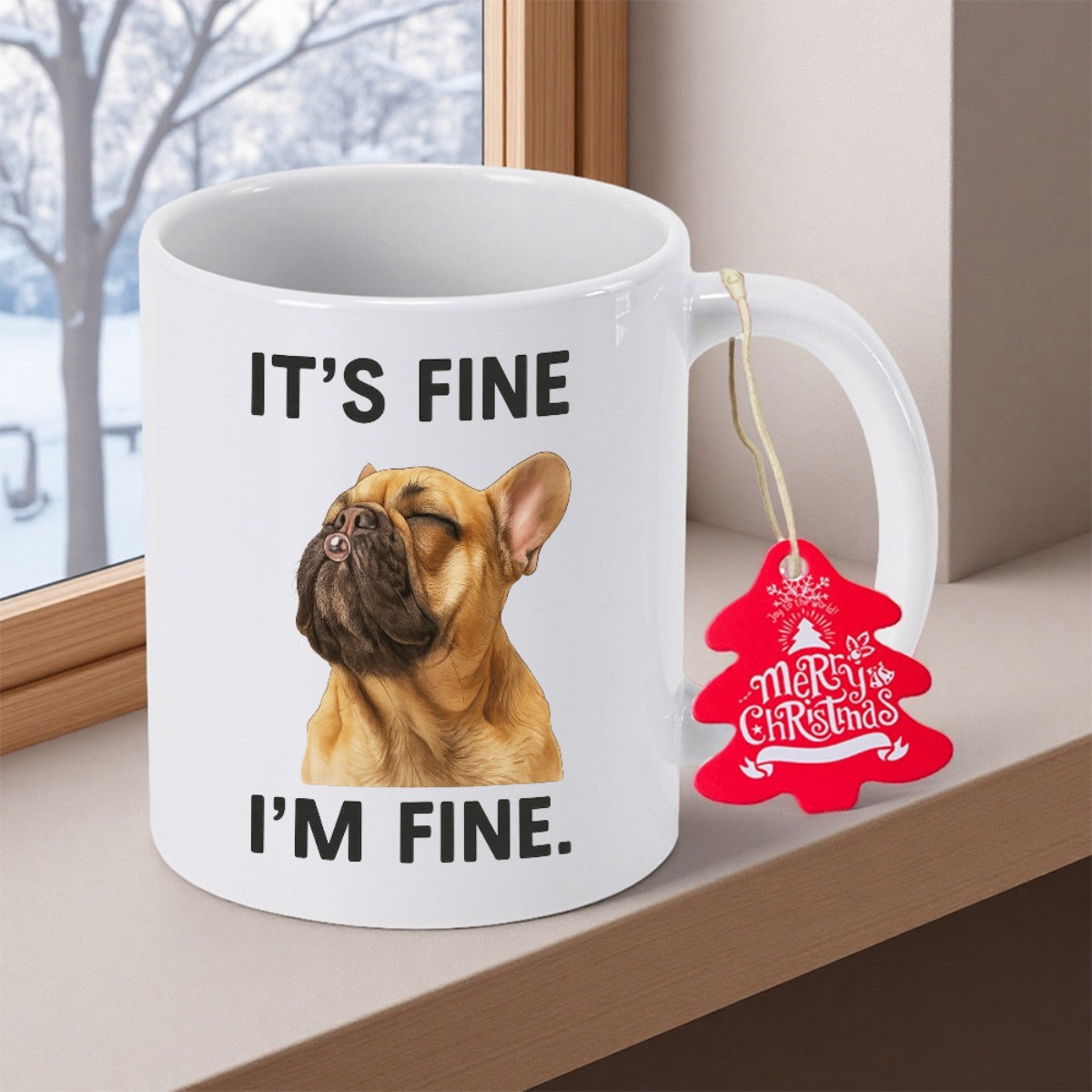 Tailorly White Ceramic 11 oz Mug - Its Fine Im Fine Adorable Brown French Bulldog Portrait With Eyes Closed Sitting Calmly Dog