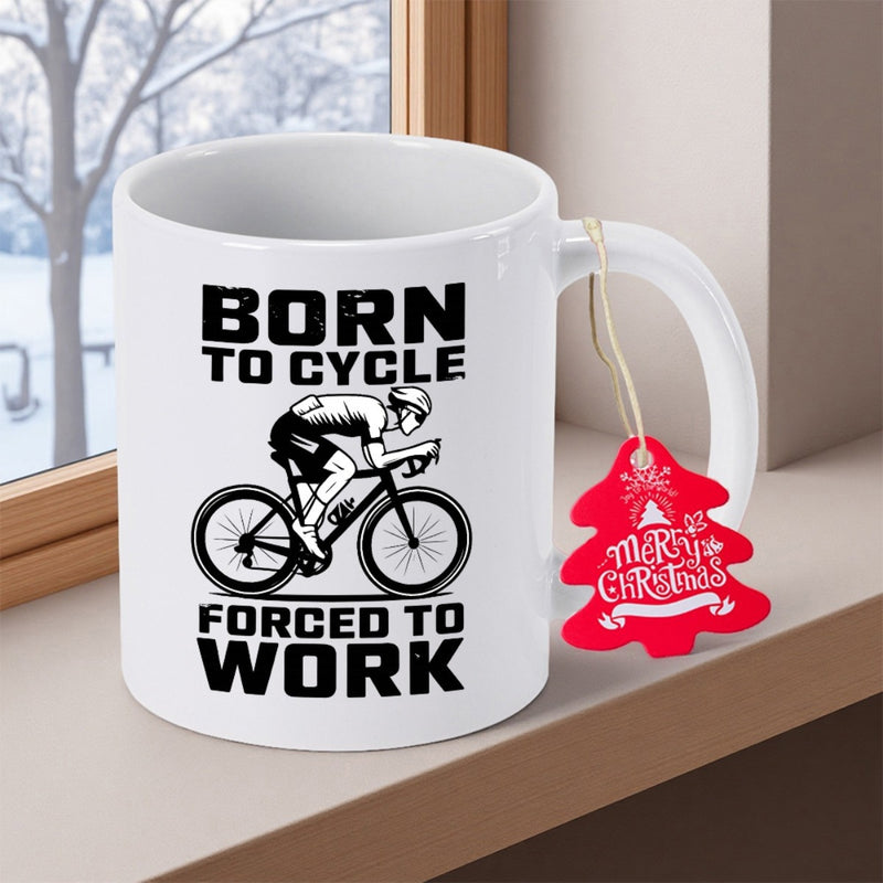Tailorly White Ceramic 11 oz Mug - Born To Cycle Forced To Work Sleek Minimalist Silhouette Of Professional Athlete Riding On Modern Road Bicycle Cyclist