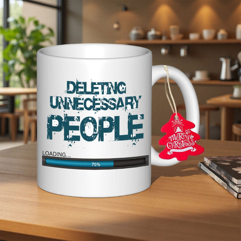 Tailorly White Ceramic 11 oz Mug - Deleting Unnecessary People Loading Digital Progress Bar Within Distressed Bold Text Featuring Artistic Grunge Typography Mug