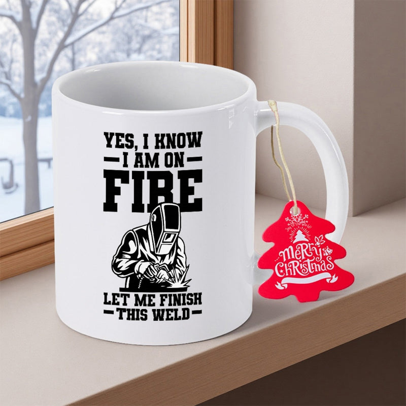 Tailorly White Ceramic 11 oz Mug - Yes I Know I Am On Fire Let Me Finish This Weld Detailed Black Ink Illustration Of Professional Worker Wearing Protective Safety