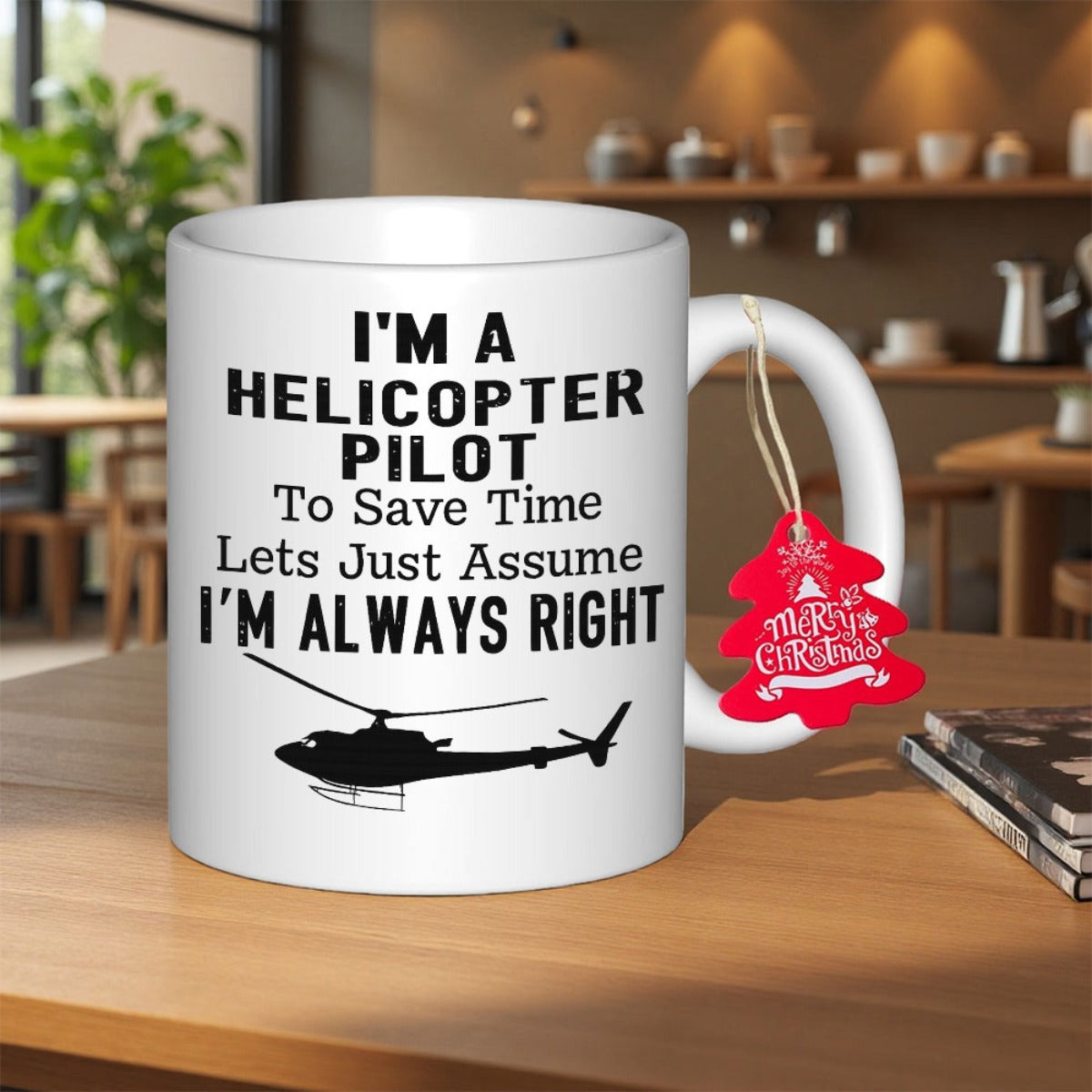 Tailorly White Ceramic 11 oz Mug - Im A Helicopter Pilot To Save Time Lets Just Assume Im Always Right Sleek Black Metal Silhouette Flying Through Open Sky