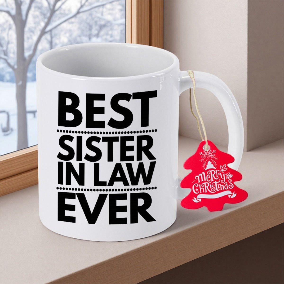 Tailorly White Ceramic 11 oz Mug - Best Sister In Law Ever Bold Black Typography On Clean White Porcelain Surface Mug