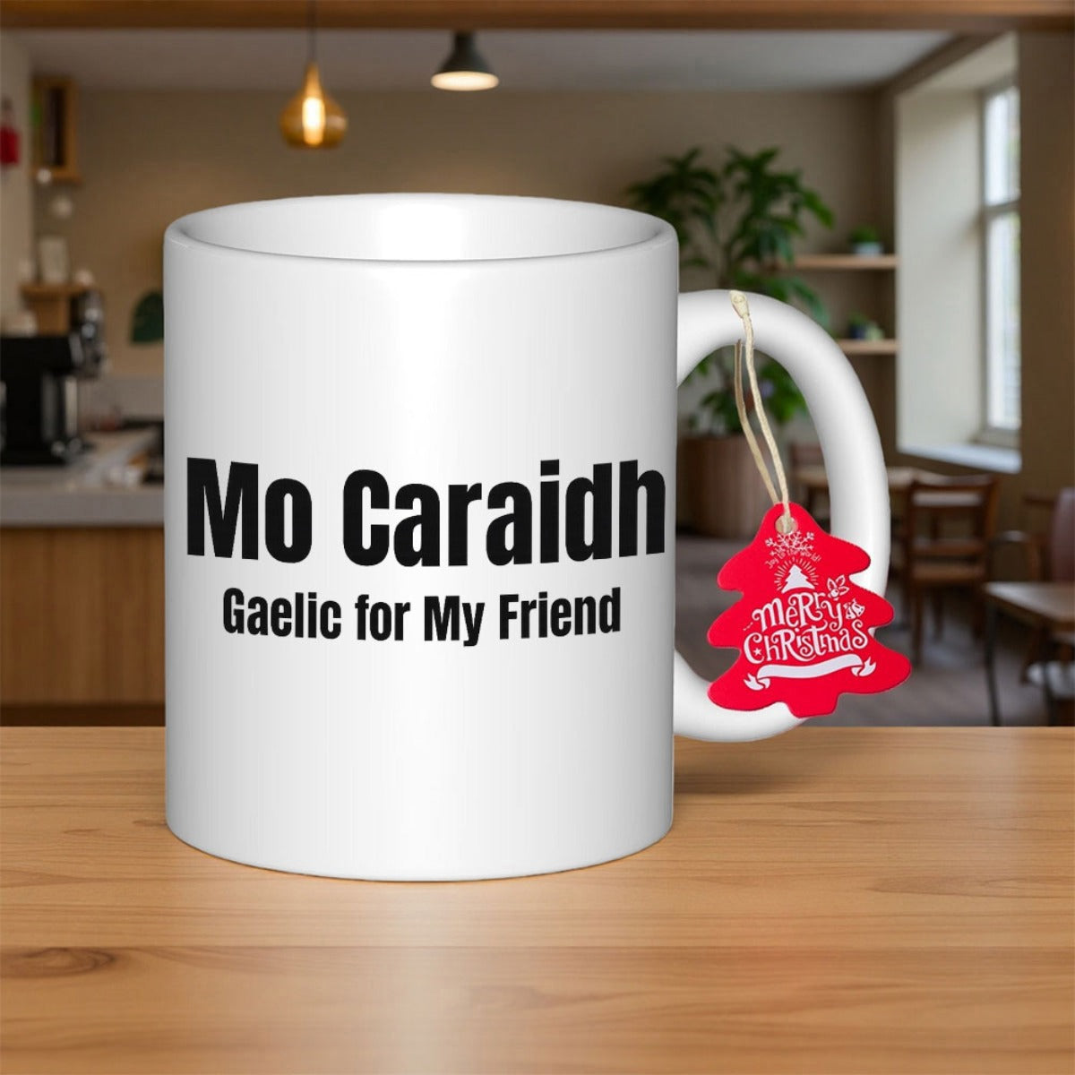 Tailorly White Ceramic 11 oz Mug - Mo Caraidh Gaelic For My Friend White Ceramic Body With Red Holiday Tag Hanging From Handle Mug