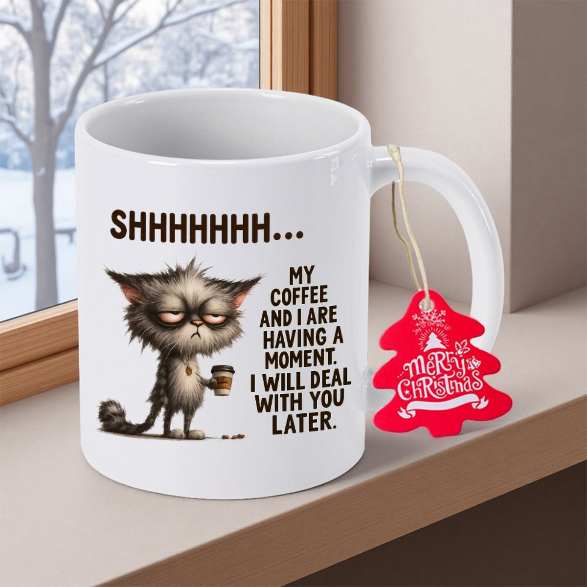 Tailorly White Ceramic 11 oz Mug - Shhhhhhh My Coffee And I Are Having A Moment I Will Deal With You Later Messy Furry Grumpy Scruffy Black Cat Holding Small