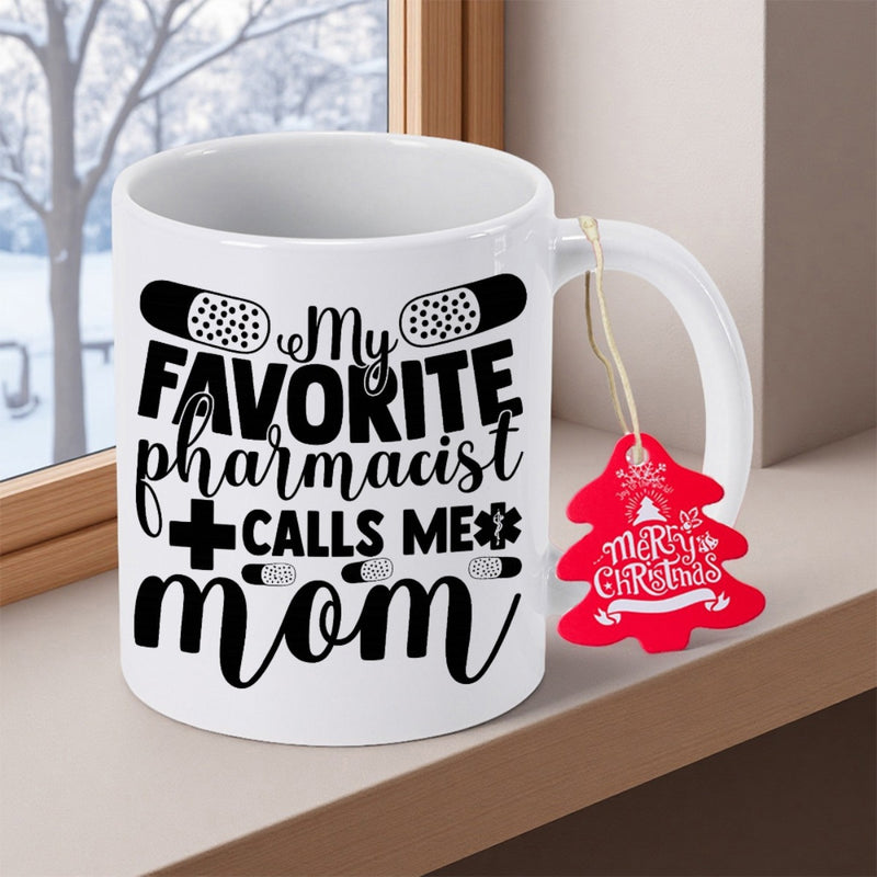 Tailorly White Ceramic 11 oz Mug - My Favorite Pharmacist Calls Me Mom Minimalist Medical Icons And Bold Script Typography Mug