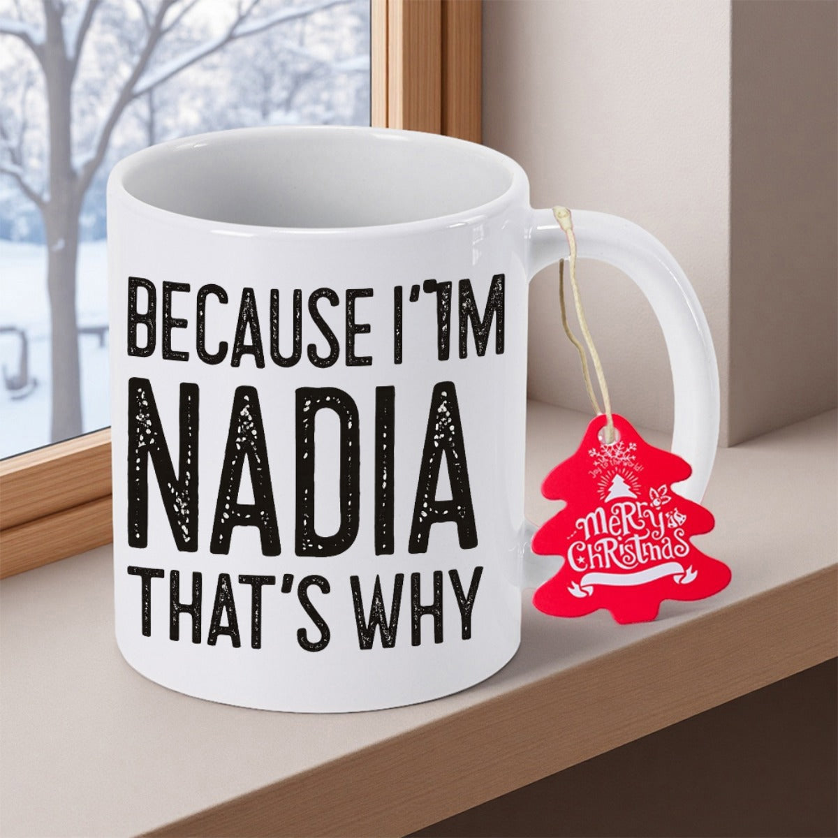 Tailorly White Ceramic 11 oz Mug - Because I'm Nadia That's Why Merry Christmas Elegant White Ceramic Vessel With Distinct Bold Typography And Festive Hanging