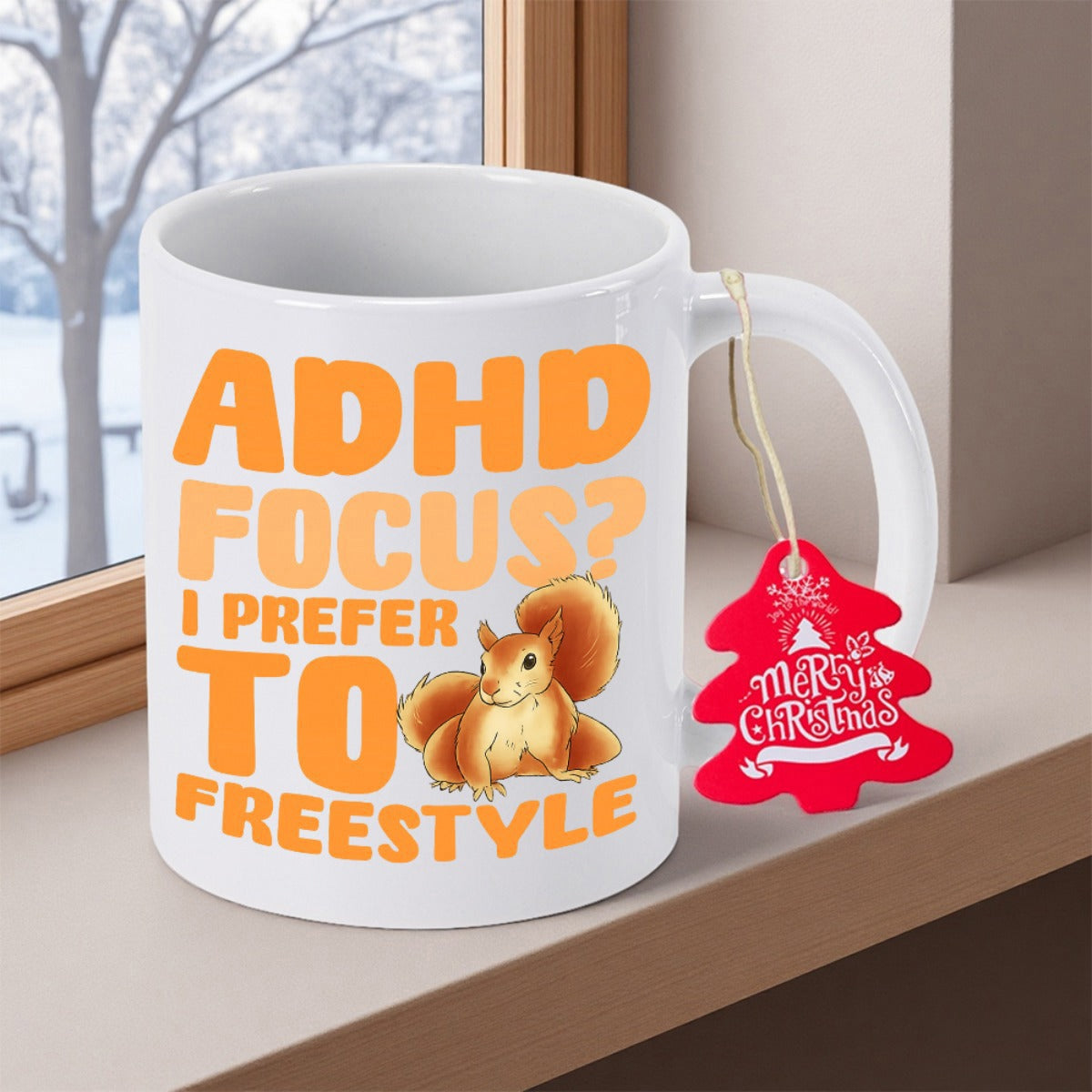 Tailorly White Ceramic 11 oz Mug - Adhd Focus I Prefer To Freestyle Adorable Tiny Brown Squirrel Sitting With A Bushy Tail Squirrel