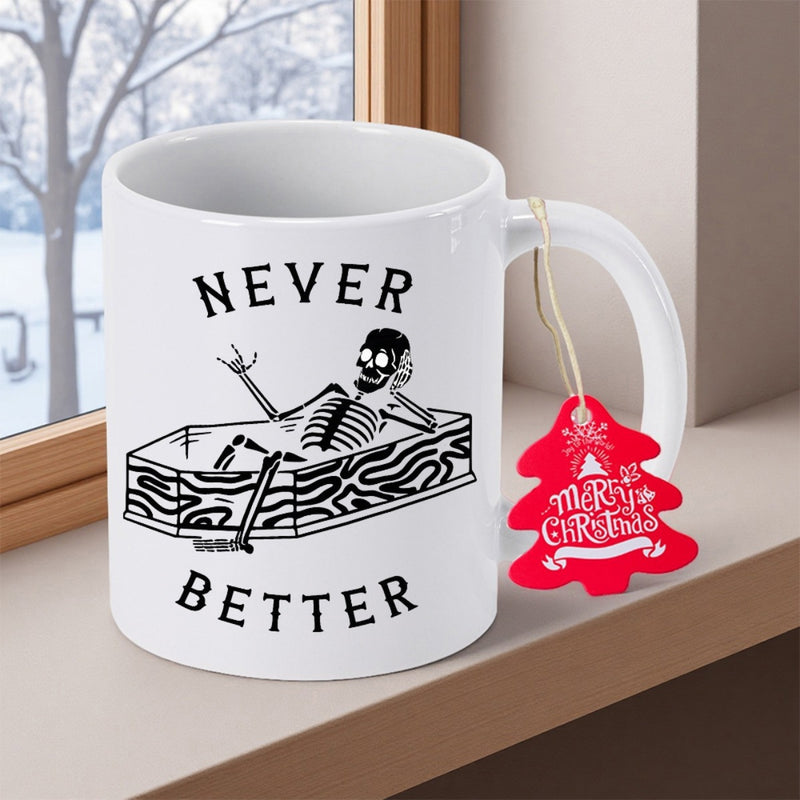 Tailorly White Ceramic 11 oz Mug - Never Better Relaxing Inside A Detailed Wooden Coffin With Wood Grain Texture Skeleton