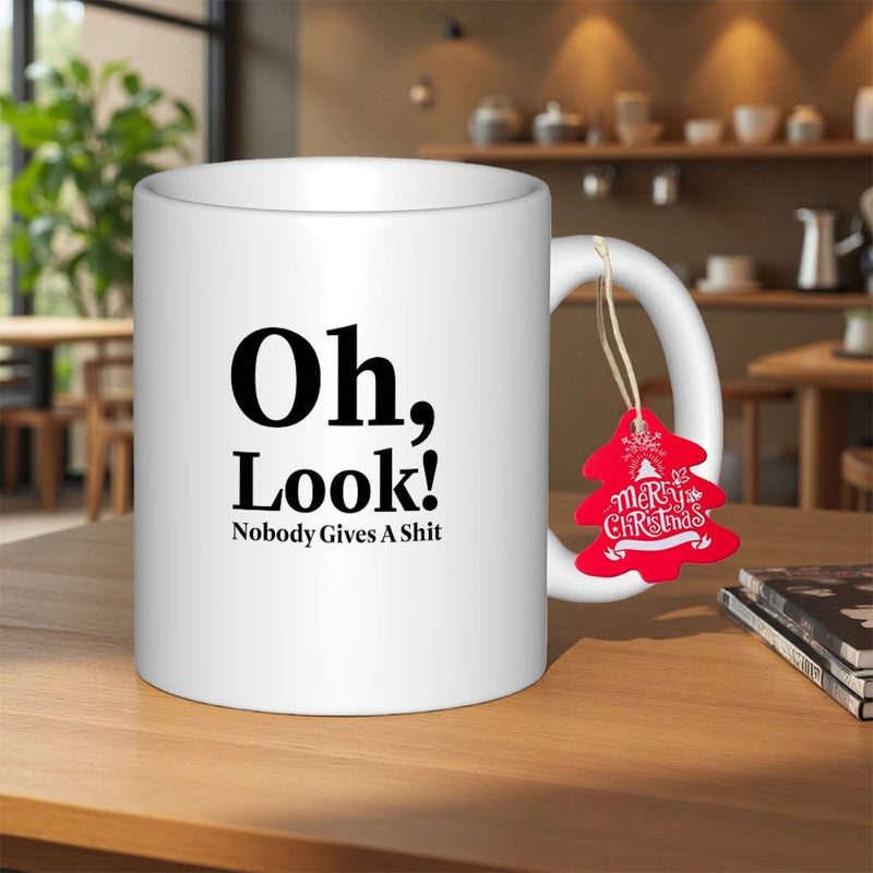 Tailorly White Ceramic 11 oz Mug - Oh Look Nobody Gives A Shit Minimalist White Background With Bold Black Typography Humorous Sarcastic Mug