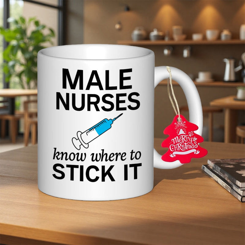 Tailorly White Ceramic 11 oz Mug - Male Nurses Know Where To Stick It Minimalist Medical Tool Featuring A Sharp Fluid Needle Syringe