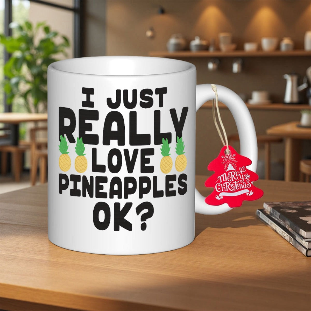 Tailorly White Ceramic 11 oz Mug - I Just Really Love Pineapples OK Simple Yellow Tropical Fruits With Green Leaves And Bold Black Text Pineapple