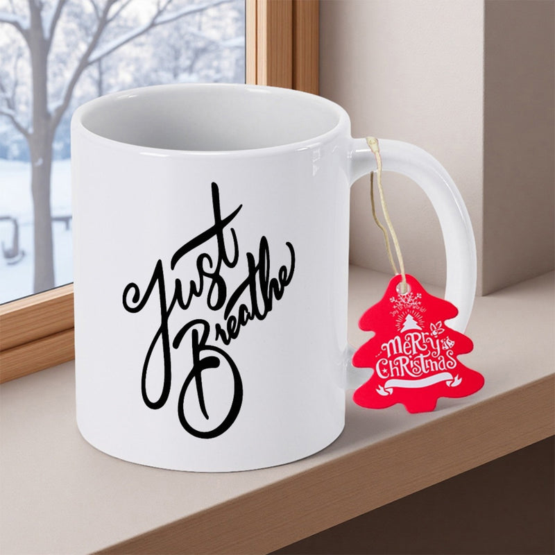 Tailorly White Ceramic 11 oz Mug - Just Breathe Minimalist White Ceramic With Elegant Hand Written Calligraphy Script Phrase Mug
