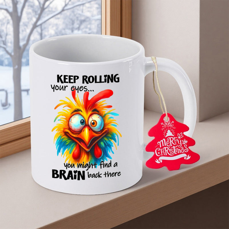 Tailorly White Ceramic 11 oz Mug - Keep Rolling Your Eyes You Might Find A Brain Back There Vibrant Colorful Crazy Feathers With Large Goofy Crossed Eyes Funny