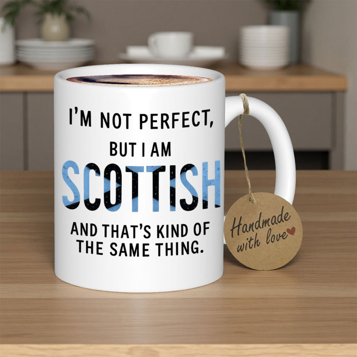 Tailorly White Ceramic 11 oz Mug - Im Not Perfect But I Am Scottish And Thats Kind Of The Same Thing Bold Blue Saltire Pattern Featuring Humorous Cultural Quote