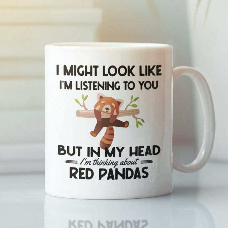Tailorly White Ceramic 11 oz Mug - I Might Look Like Im Listening To You But In My Head Im Thinking About Red Pandas Adorable Creature Sleeping On Branch Among