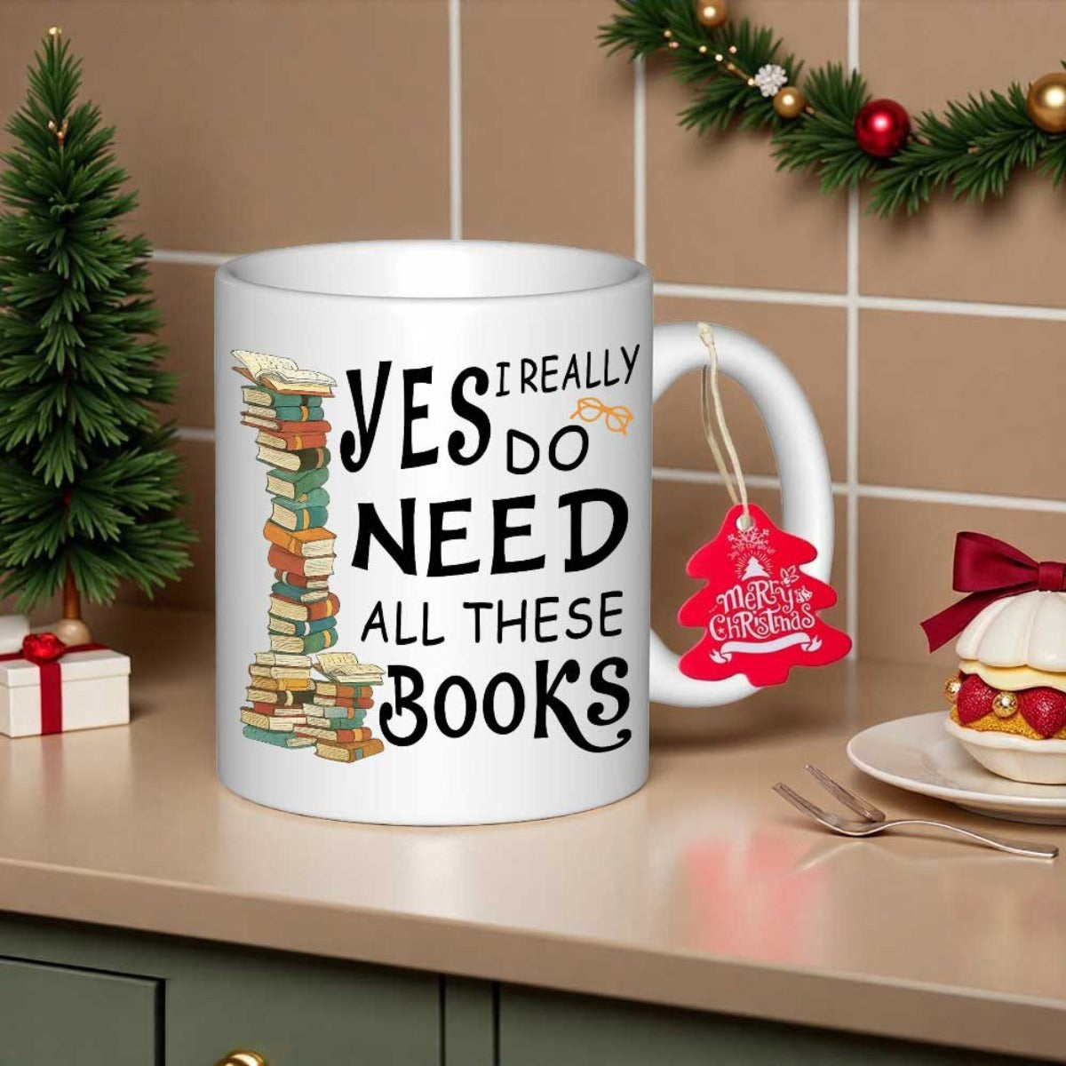 Tailorly White Ceramic 11 oz Mug - Yes I Really Do Need All These Books Colorful Stacked Novels Resting Peacefully Beside Decorative Typography Books