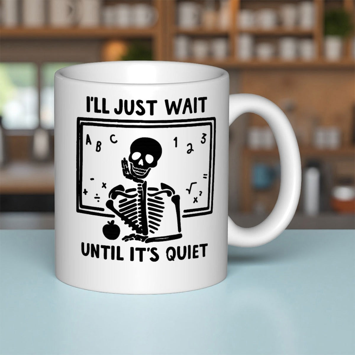 Tailorly White Ceramic 11 oz Mug - I'll Just Wait Until It's Quiet Sitting At A Classroom Blackboard With Apple And Numbers Skeleton