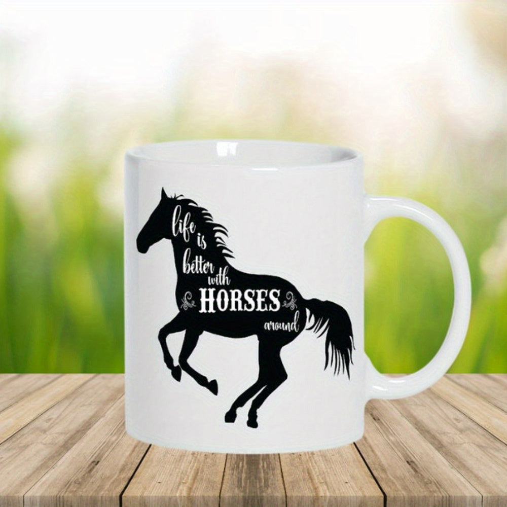 Tailorly White Ceramic 11 oz Mug - Life Is Better With Horses Around Elegant Black Galloping Horse Silhouette With Artistic White Interior Quotes Horse