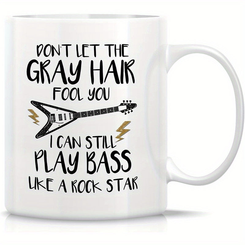 Tailorly White Ceramic 11 oz Mug - Don't Let The Gray Hair Fool You I Can Still Play Bass Like A Rock Star Musical Instrument With Electric Lightning Bolts And