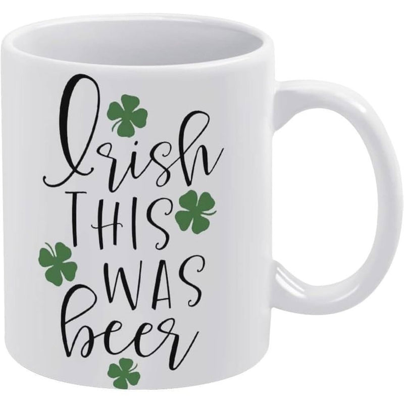 Tailorly White Ceramic 11 oz Mug - Irish This Was Beer Small Green Four Leaf Shamrocks Scattered Around Black Handwritten Text Clover