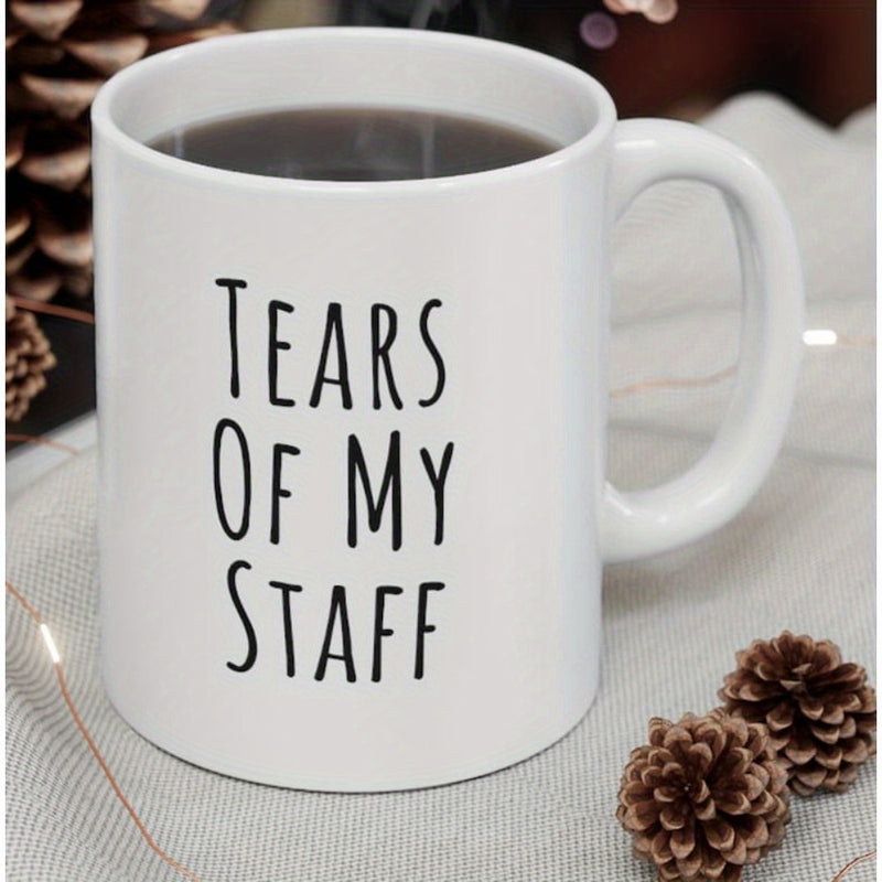 Tailorly White Ceramic 11 oz Mug - Tears Of My Staff Simple White Ceramic Cup Featuring Hand Lettered Tall Font Mug